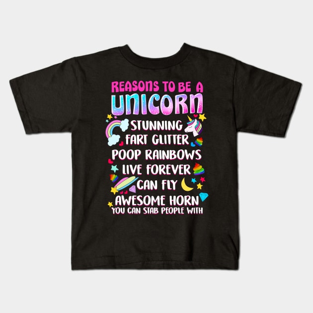 Reasons To Be A Unicorn Kids T-Shirt by E